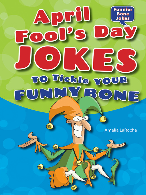 Title details for April Fool's Day Jokes to Tickle Your Funny Bone by Amelia LaRoche - Available